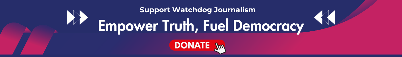 Support Watchdog Journalism. Empower truth. Fuel democracy. 
